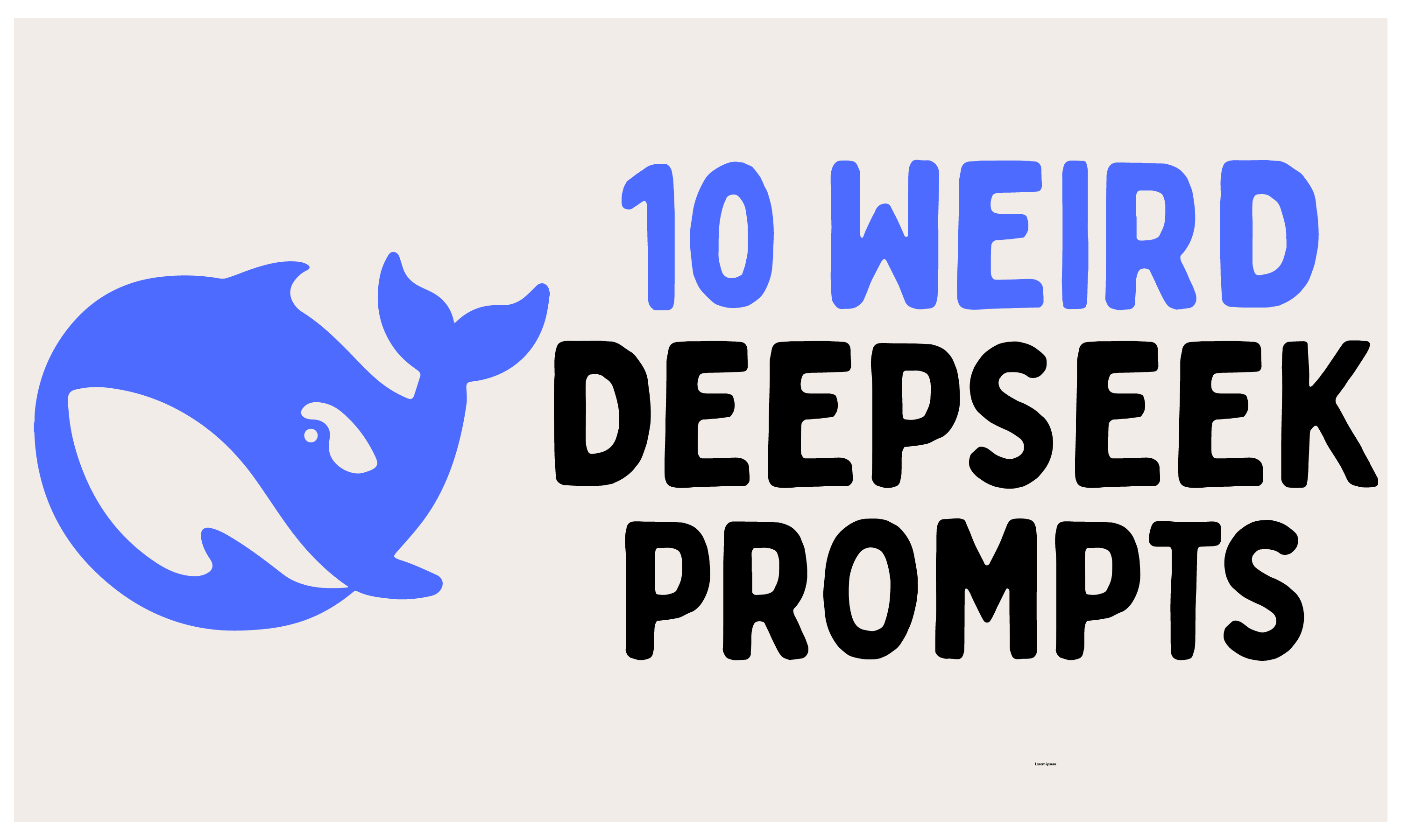Weird deepseek Prompts , Funny prompts , Weird prompts